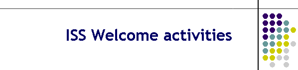 ISS Welcome activities